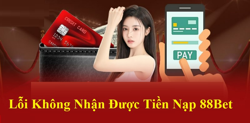 Nạp Tiền 88BET - Hướng Dẫn Chi Tiết và Chính Xác